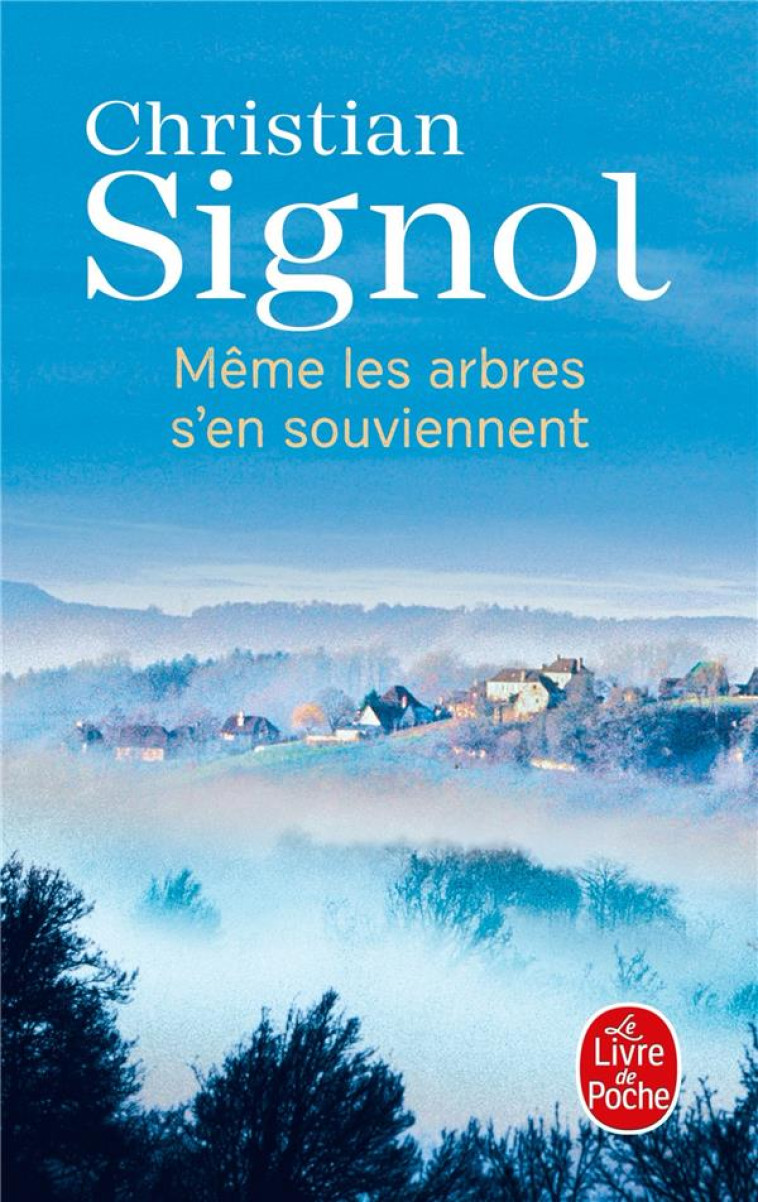 MEME LES ARBRES S-EN SOUVIENNENT - SIGNOL CHRISTIAN - LGF/Livre de Poche