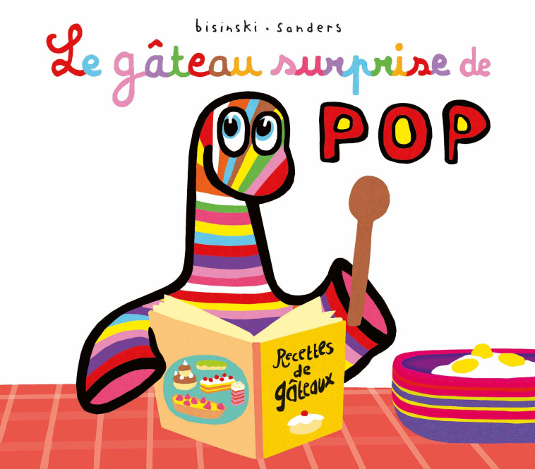 LE GATEAU SURPRISE DE POP - Alex Sanders, Pierrick Bisinski - EDL