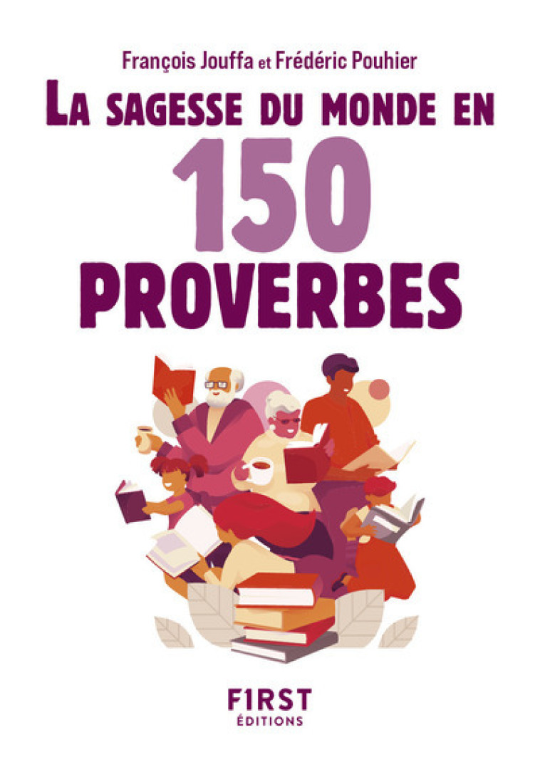 LE PETIT LIVRE - SAGESSE DU MONDE EN 150 PROVERBES, 2E ED - François Jouffa, FREDERIC POUHIER - FIRST