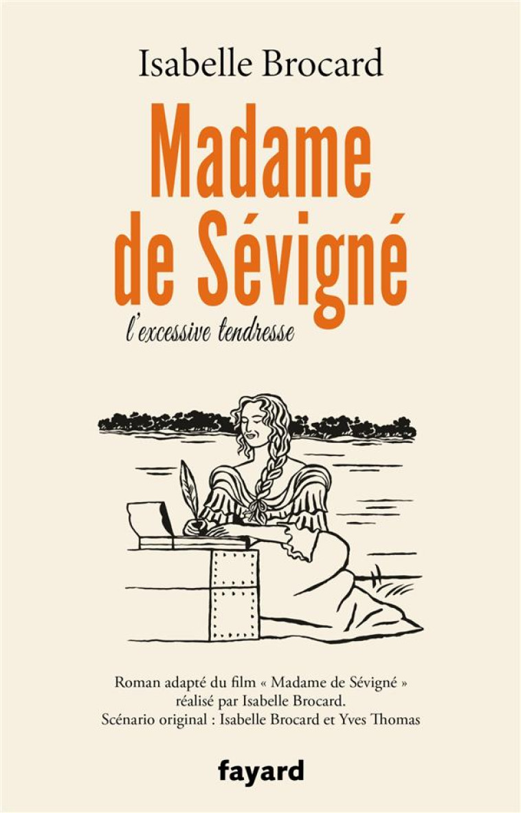 MADAME DE SEVIGNE - OU L-EXCESSIVE TENDRESSE - BROCARD - FAYARD