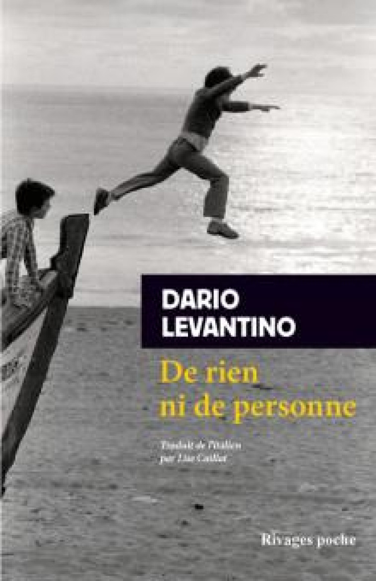 DE RIEN NI DE PERSONNE - LEVANTINO - Rivages