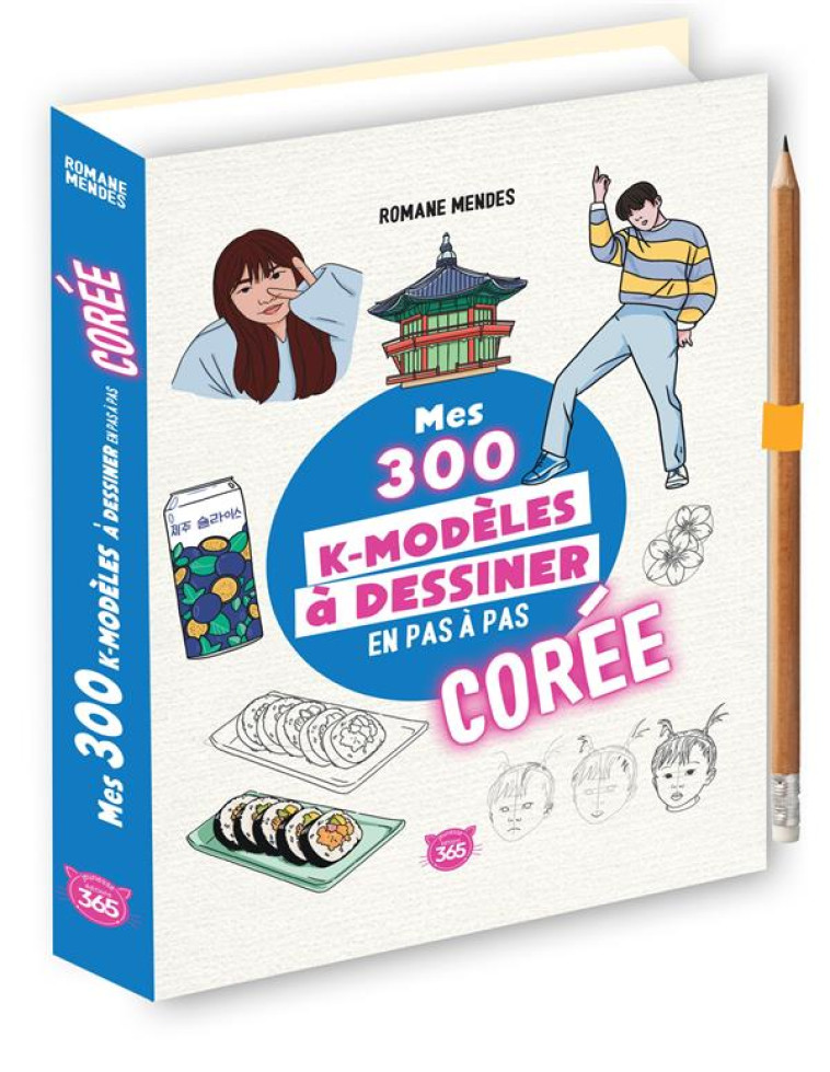 MES 300 K-MODELES A DESSINER EN PAS A PAS SPECIAL COREE - XXX - 365 PARIS