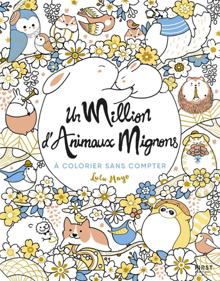 UN MILLION D-ANIMAUX MIGNONS A COLORIER SANS COMPTER - MAYO - NC