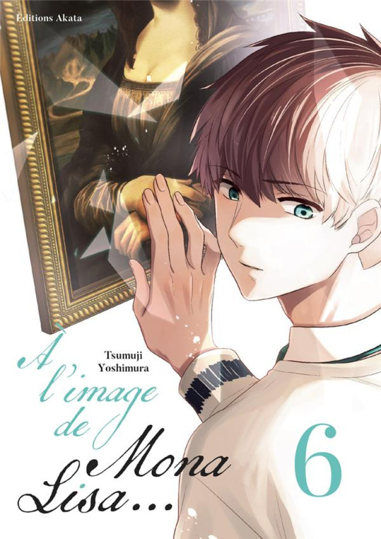 A L-IMAGE DE MONA LISA... - TOME 6 (VF) - YOSHIMURA - AKATA