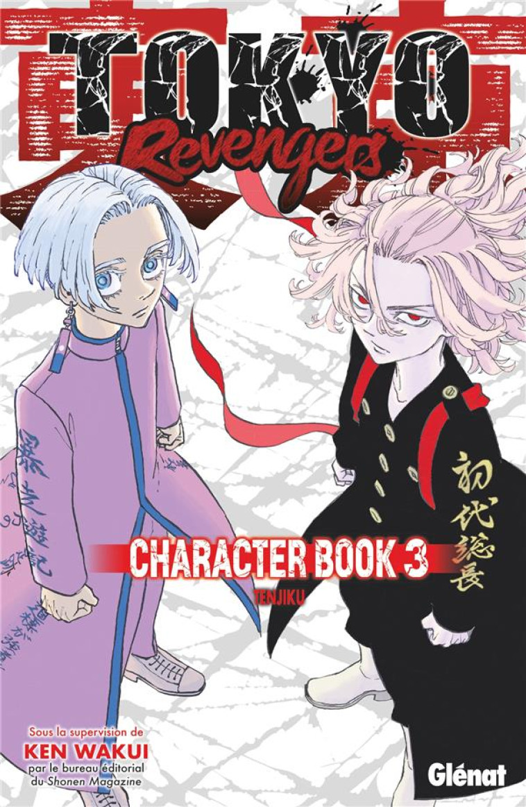 TOKYO REVENGERS - CHARACTER BOOK - TOME 03 - WAKUI KEN - GLENAT