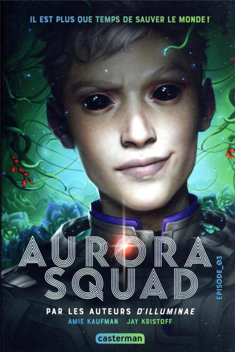 AURORA SQUAD - VOL03 - EPISODE 3 - KRISTOFF/KAUFMAN - CASTERMAN