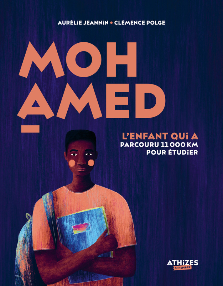 MOHAMED, L-ENFANT QUI A PARCOURU 11 000 KM POUR ETUDIER - Aurélie Jeannin - ATHIZES