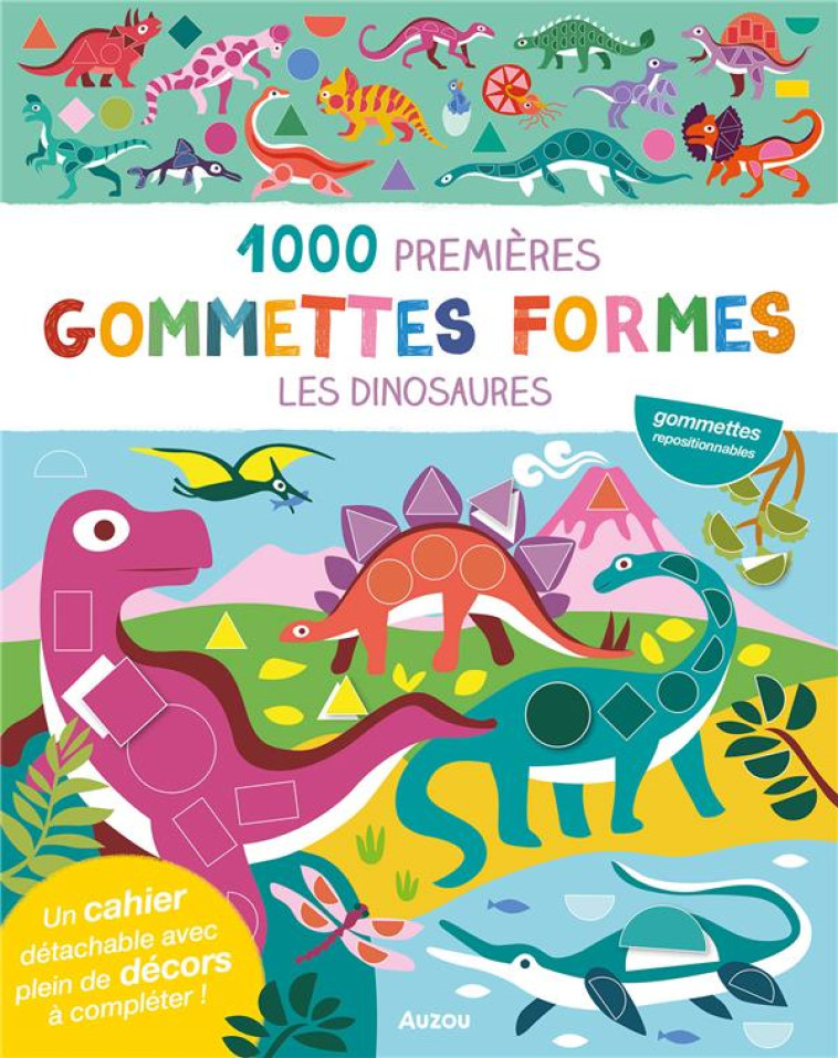 MES TOUT PREMIERS AUTOCOLLANTS - 1000 GOMMETTES FORMES - DINOSAURES - TAYLOR NADIA - PHILIPPE AUZOU