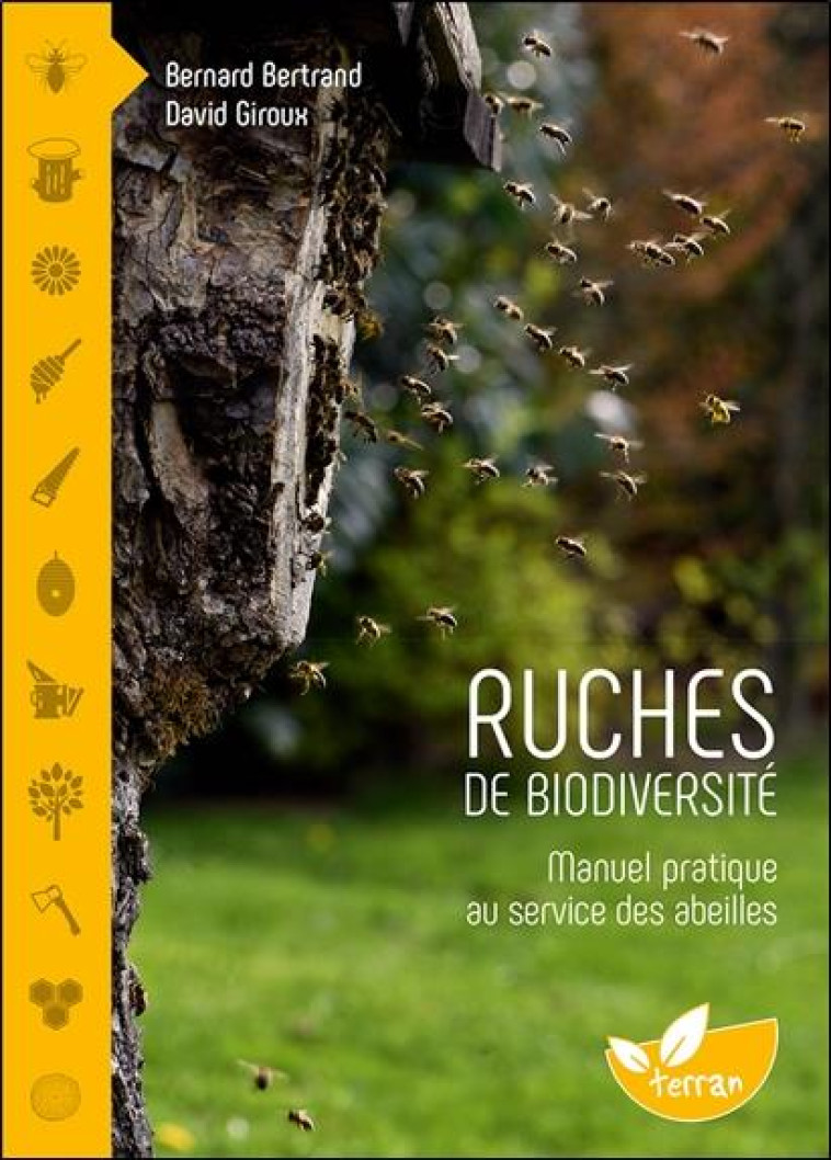 RUCHES DE BIODIVERSITE : MANUEL PRATIQUE AU SERVICE DES ABEILLES - BERTRAND/GIROUX - DE TERRAN