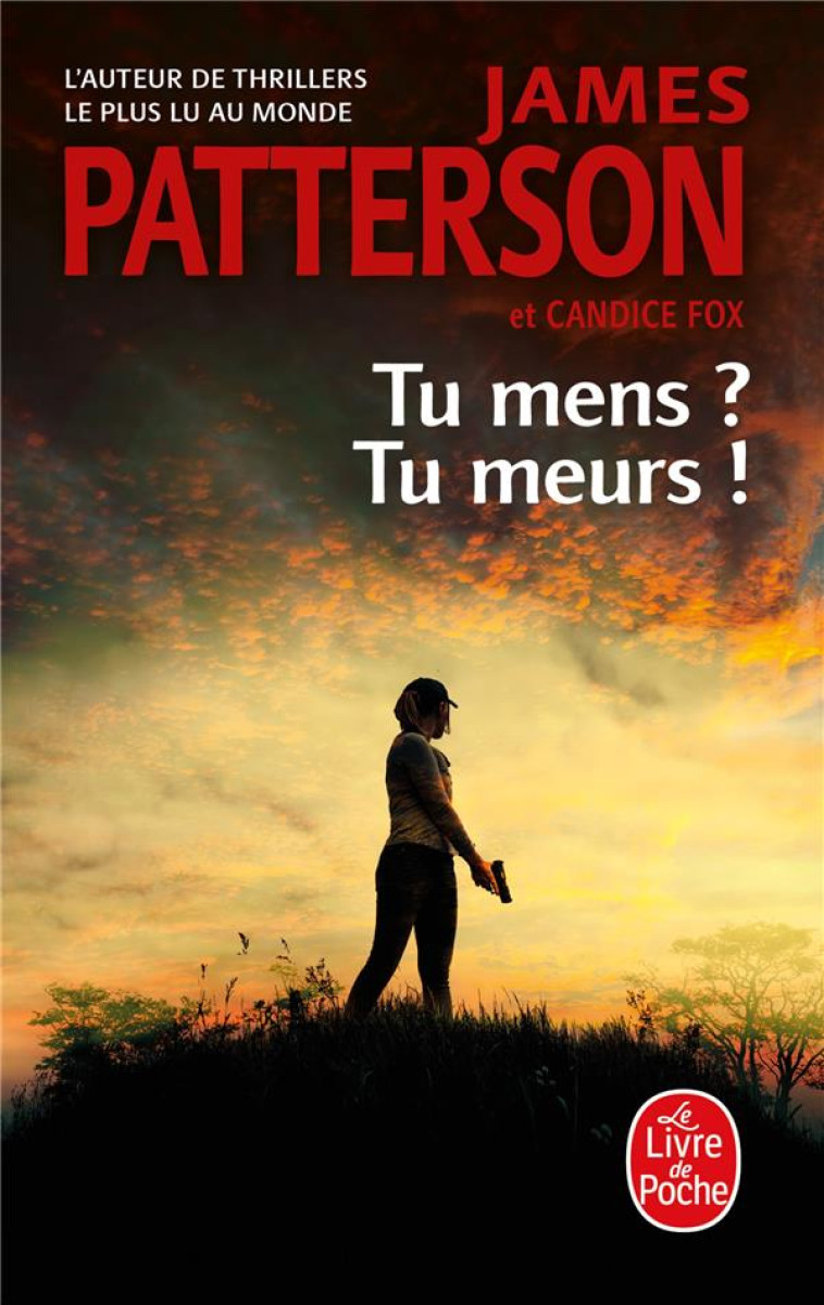 TU MENS ? TU MEURS ! - PATTERSON/FOX - LGF/Livre de Poche