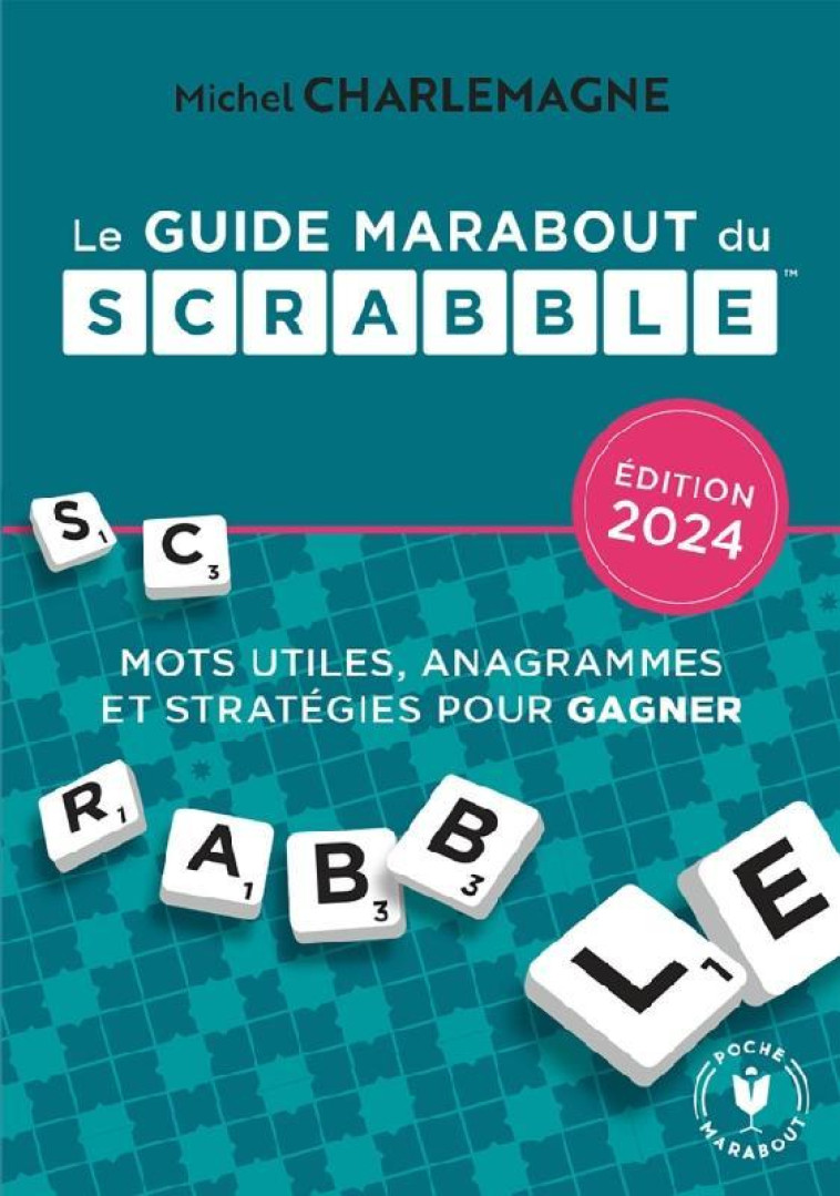 LE GRAND GUIDE MARABOUT DU SCRABBLE - CHARLEMAGNE MICHEL - MARABOUT