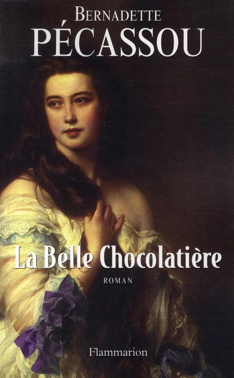 LA BELLE CHOCOLATIERE - PECASSOU-CAMEBRAC B. - FLAMMARION