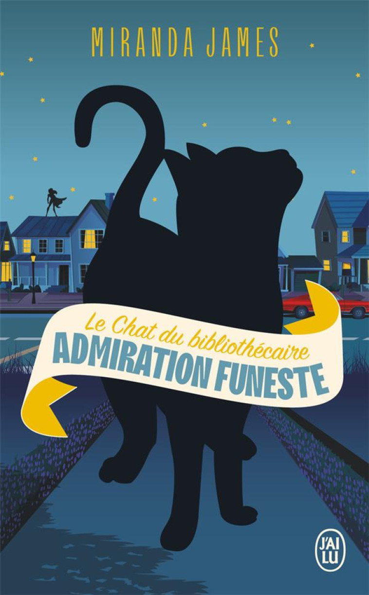 LE CHAT DU BIBLIOTHECAIRE - VOL05 - ADMIRATION FUNESTE - JAMES MIRANDA - J'AI LU