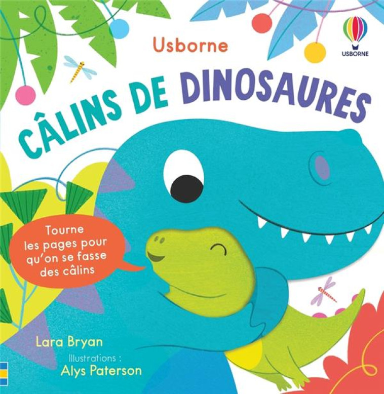 CALINS DE DINOSAURES - MON LIVRE DES CALINS - DES 1 AN - BRYAN/PATERSON - NC