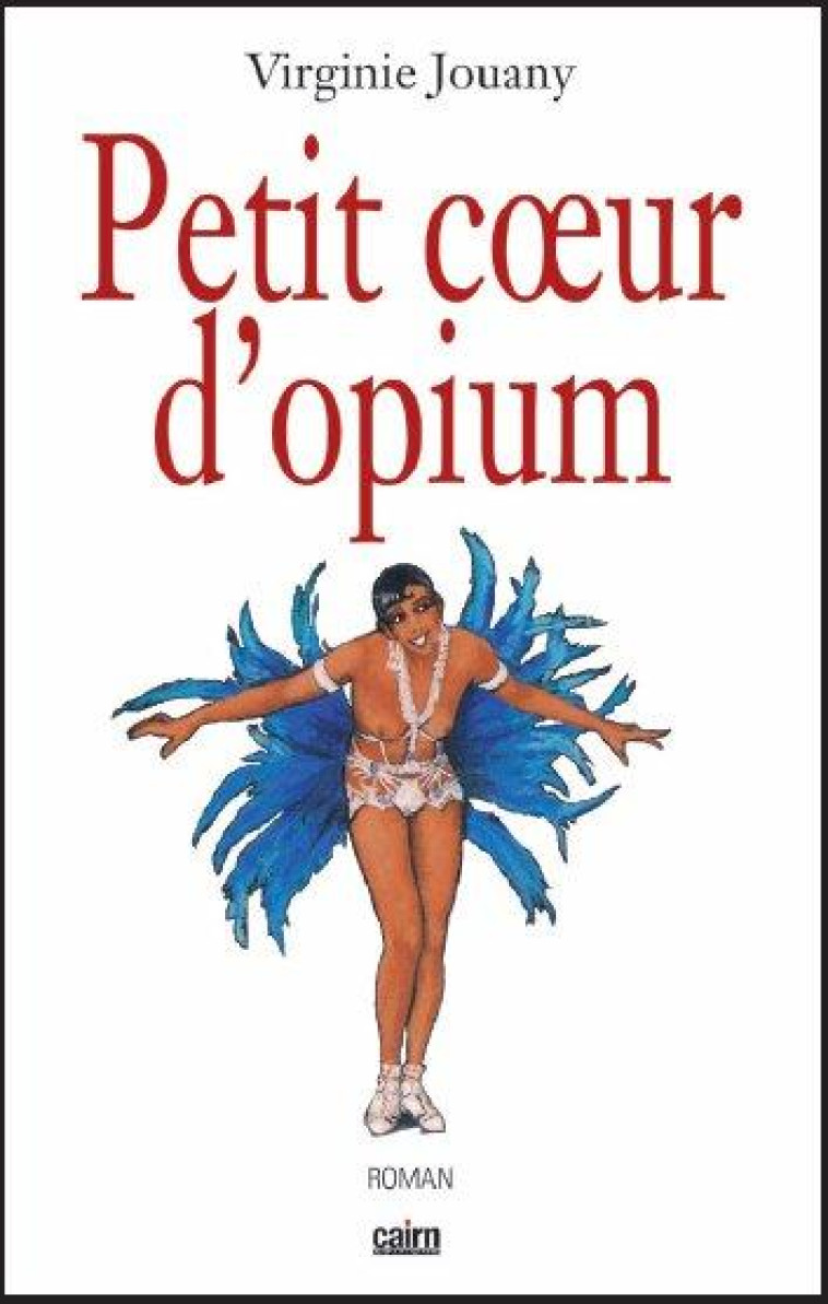 PETIT COEUR D-OPIUM - JOUANY VIRGINIE - CAIRN