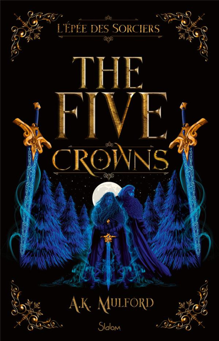 THE FIVE CROWNS - LIVRE 2 L-EPEE DES SORCIERS - MULFORD A. K. - SLALOM