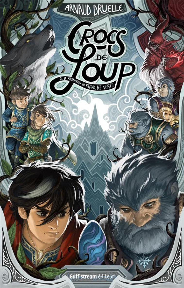 CROCS DE LOUP - TOME 2 LA MALEDICTION DU KAZOAR DES VENTS - DRUELLE ARNAUD - GULF STREAM