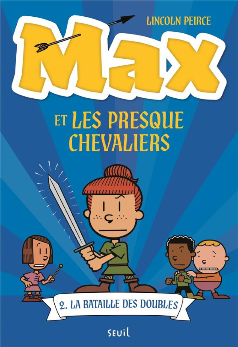 MAX TOME 2. LA BATAILLE DES DOUBLES - PEIRCE LINCOLN - SEUIL JEUNESSE