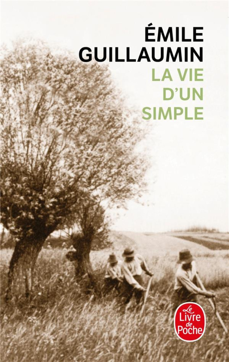 LA VIE D-UN SIMPLE - GUILLAUMIN EMILE - LGF/Livre de Poche