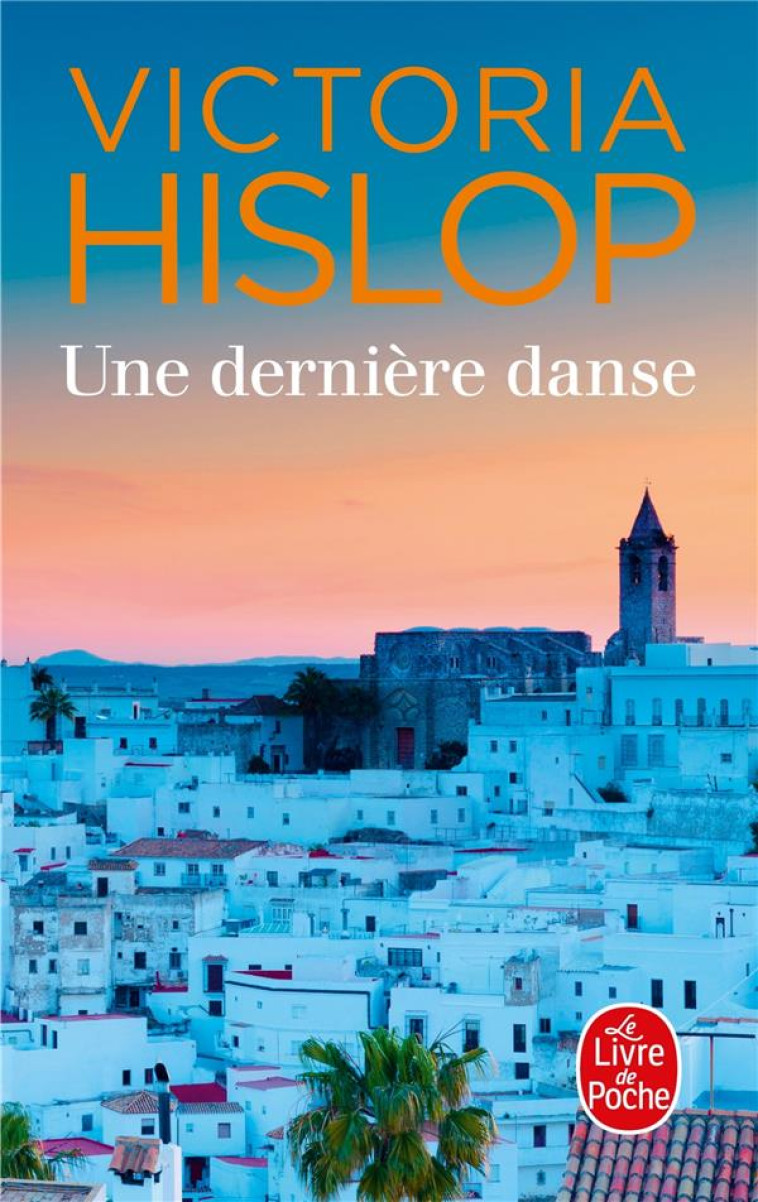 UNE DERNIERE DANSE - HISLOP VICTORIA - Le Livre de poche