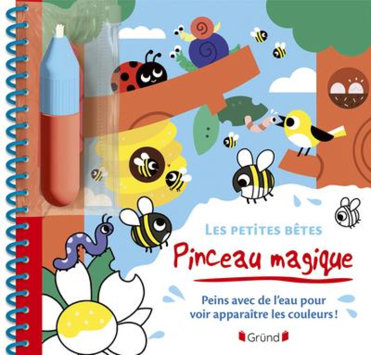 PINCEAU MAGIQUE - LES PETITES BETES - COMBES ADELE - GRUND