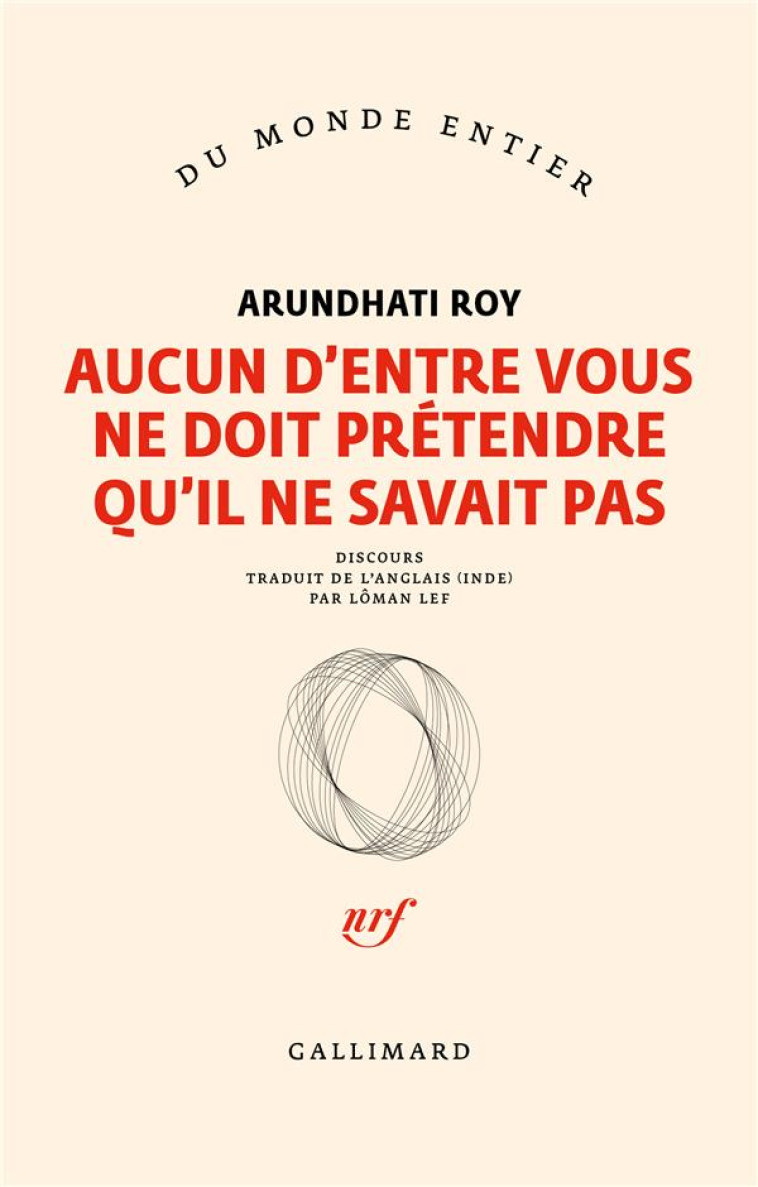 AUCUN D-ENTRE VOUS NE DOIT PRETENDRE QU-IL NE SAVAIT PAS - ROY ARUNDHATI - GALLIMARD