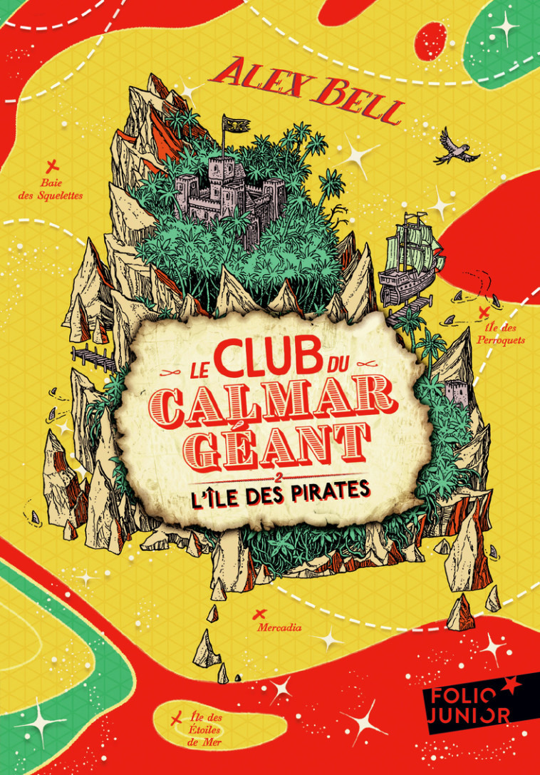 LE CLUB DU CALMAR GEANT - VOL02 - L-ILE DES PIRATES -  ALEX BELL, Alex BELL, Tomislav Tomic, Faustina Fiore, Alex BELL, Tomislav Tomic, Faustina Fiore - GALLIMARD JEUNE