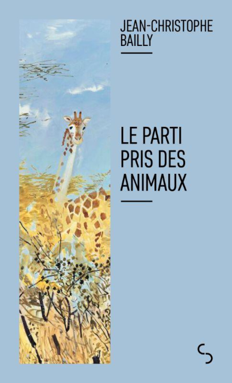 LE PARTI PRIS DES ANIMAUX - BAILLY J-C. - BOURGOIS