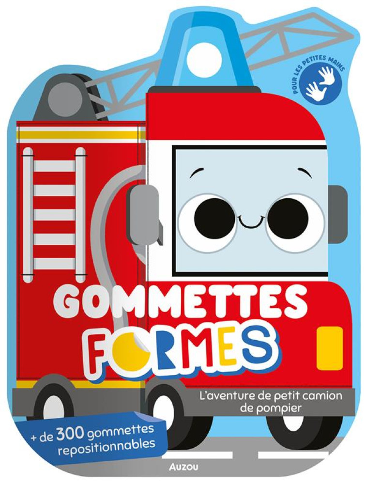 GOMMETTES FORMES - L-AVENTURE DE PETIT CAMION DE POMPIER - SORTE MARTA - PHILIPPE AUZOU