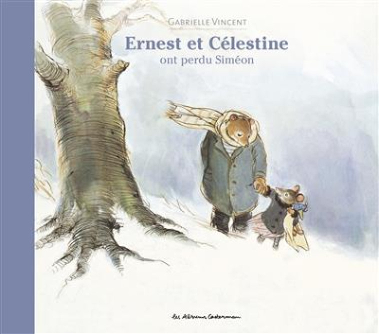 ERNEST ET CELESTINE - ERNEST ET CELESTINE ONT PERDU SIMEON - NOUVELLE EDITION CARTONNEE - VINCENT - CASTERMAN