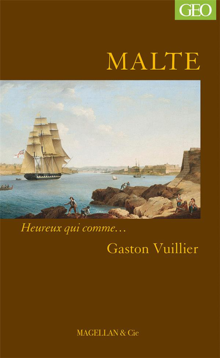 MALTE ET L-ORDRE DE MALTE - VUILLIER GASTON - MAGELLAN ET CIE