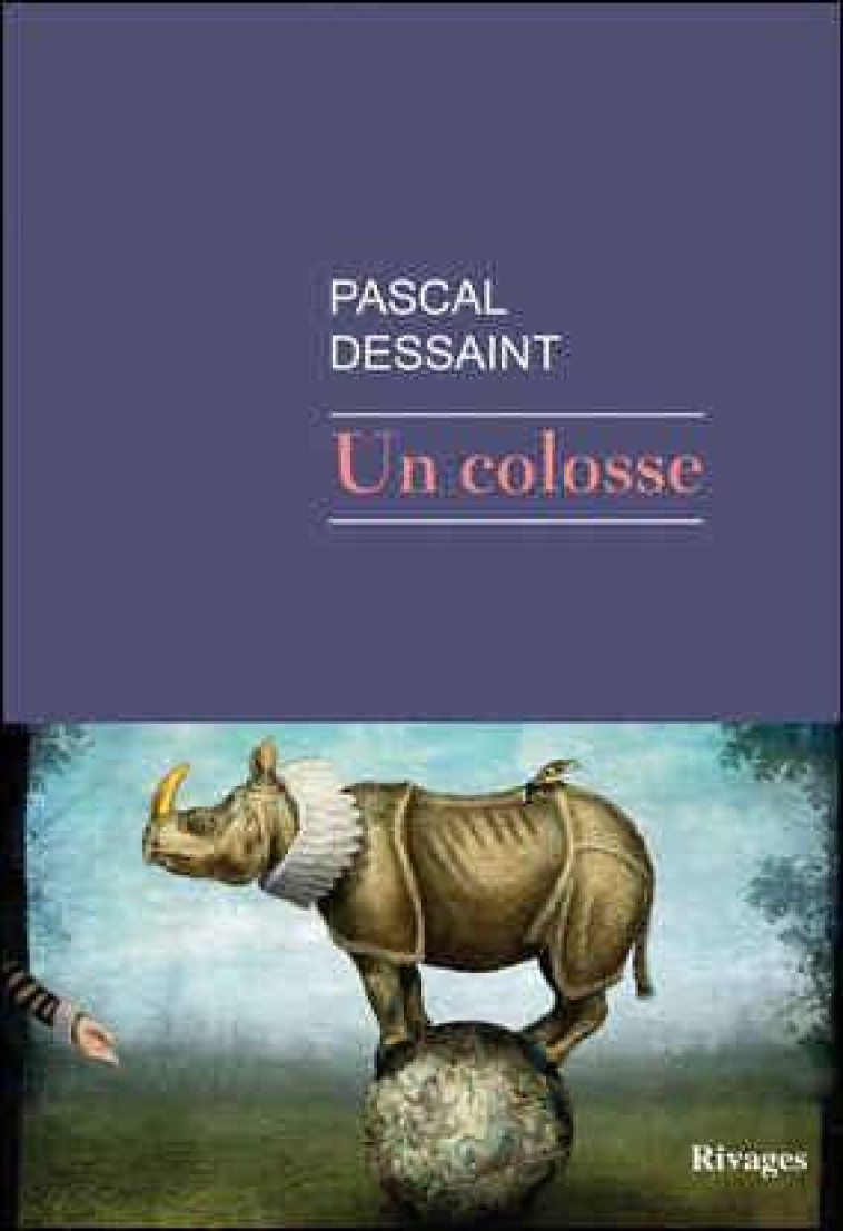 UN COLOSSE - DESSAINT PASCAL - Rivages