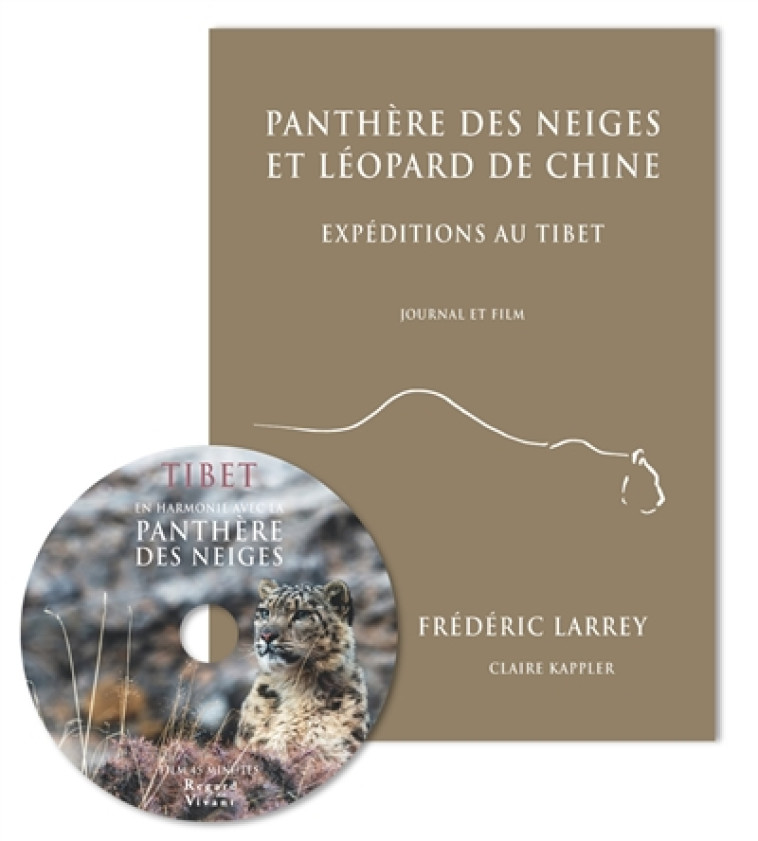 PANTHERE DES NEIGES ET LEOPARD DE CHINE EXPEDITIONS AU TIBET (JOURNAL ET FILM) - LARREY FREDERIC - REGARD VIVANT