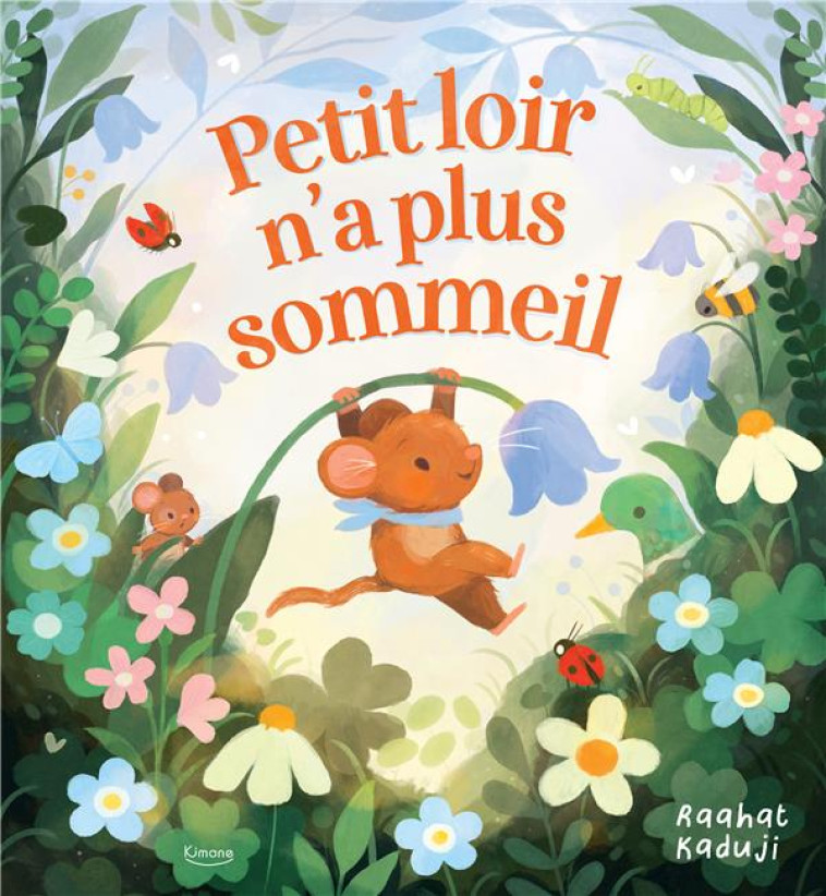 PETIT LOIR N-A PLUS SOMMEIL - KADUJI RAAHAT - KIMANE