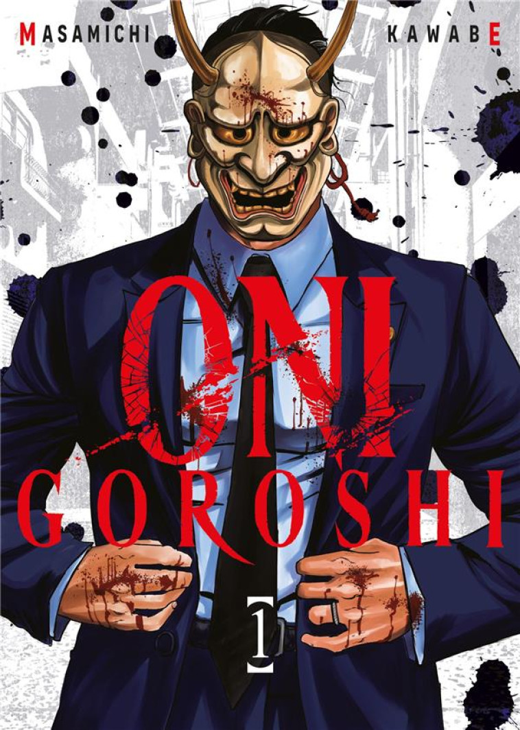 ONI GOROSHI - TOME 01 - KAWABE MASAMICHI - MEIAN