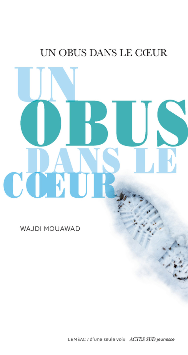 Un obus dans le coeur - Wajdi Mouawad - ACTES SUD