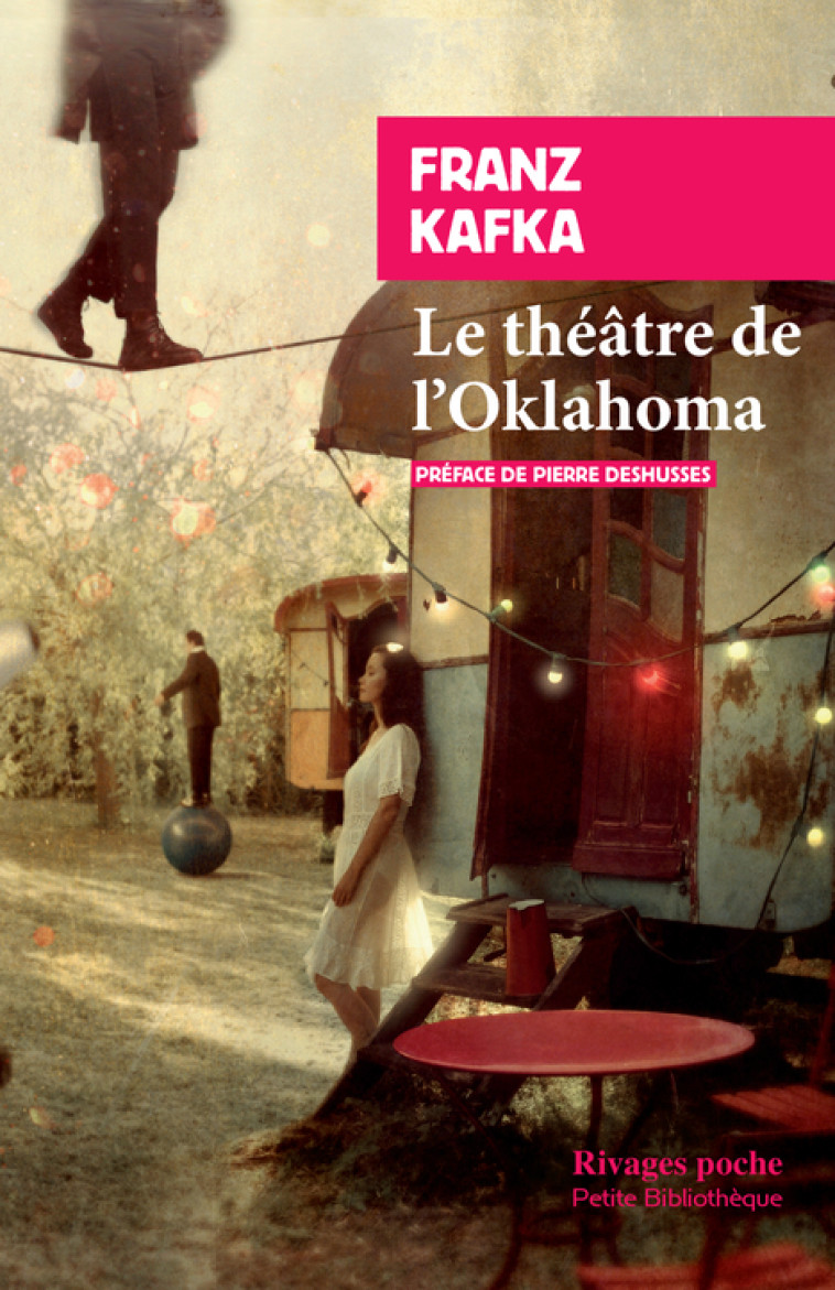 Le théâtre de l'Oklahoma - FRANZ KAFKA, Pierre Deshusses - RIVAGES