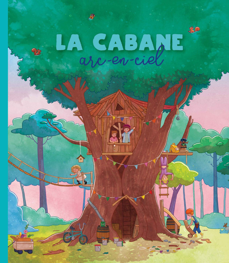 La cabane arc-en-ciel - Florence DELCLOY, Justine Vergès - CHOCOLATINE