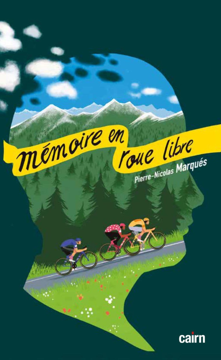 MEMOIRE EN ROUE LIBRE - Pierre-Nicolas Marqués,  MARQUES, PIERRE NICO - CAIRN