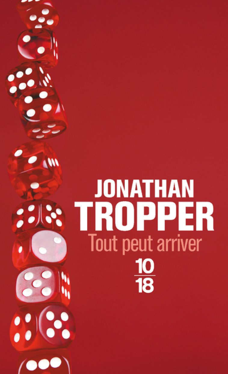 Tout peut arriver - Jonathan Tropper, Nathalie Peronny - 10 X 18