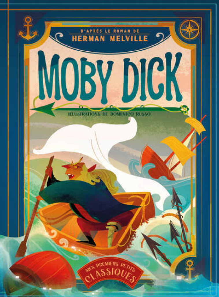 Moby Dick, d'après le roman de Herman Melville - Mes premiers petits classiques - Herman MELVILLE, Domenico Russo - WHITE STAR KIDS