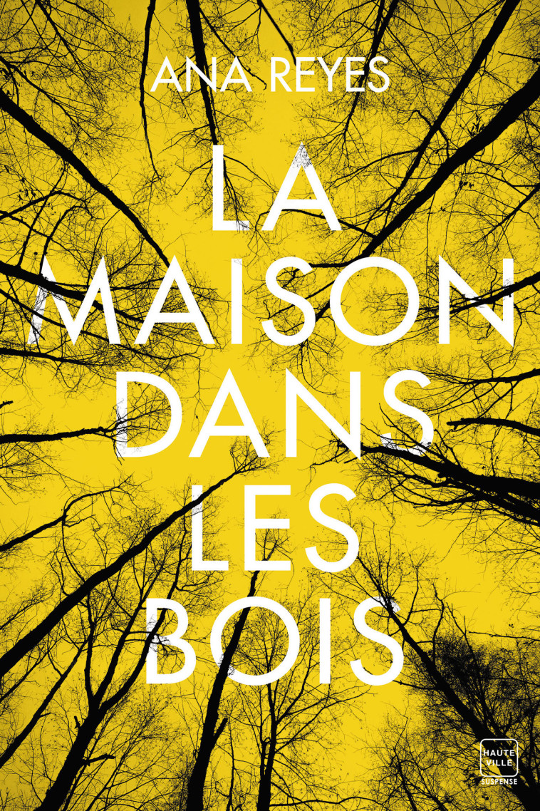 La Maison dans les bois - Ana Reyes, Sébastien Baert - HAUTEVILLE