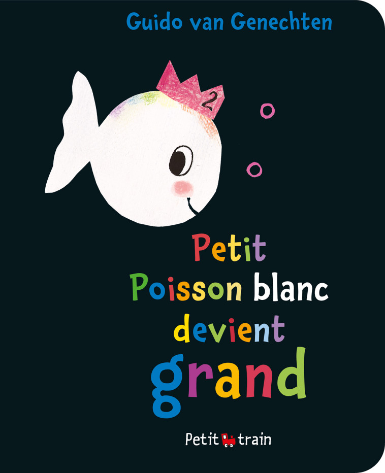 PETIT POISSON DEVIENT GRAND - Guido Van Genechten - MIJADE