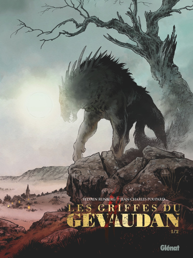 Les Griffes du Gévaudan - Tome 01 - Sylvain RUNBERG, Jean-Charles Poupard - GLENAT