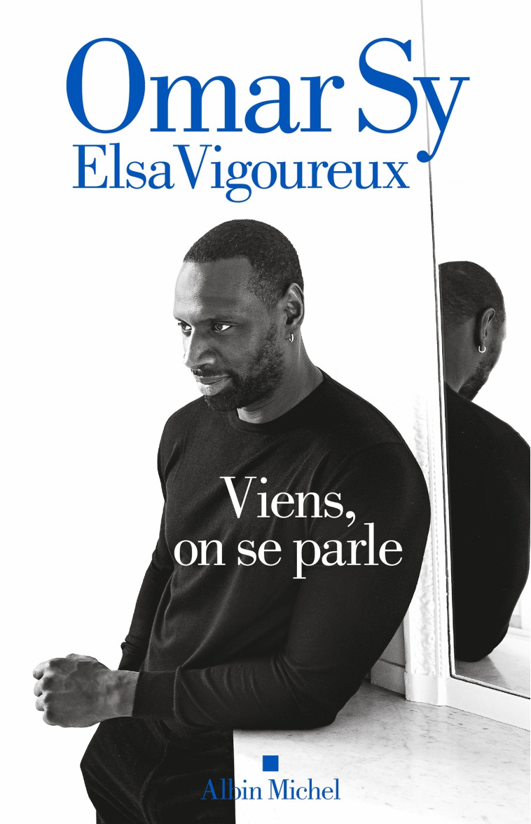 Viens, on se parle - Vigoureux Elsa, Sy Omar - ALBIN MICHEL