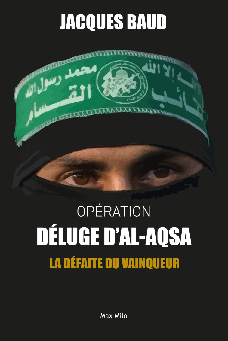 Opération déluge d'Al-Aqsa - Jacques Baud - MAX MILO