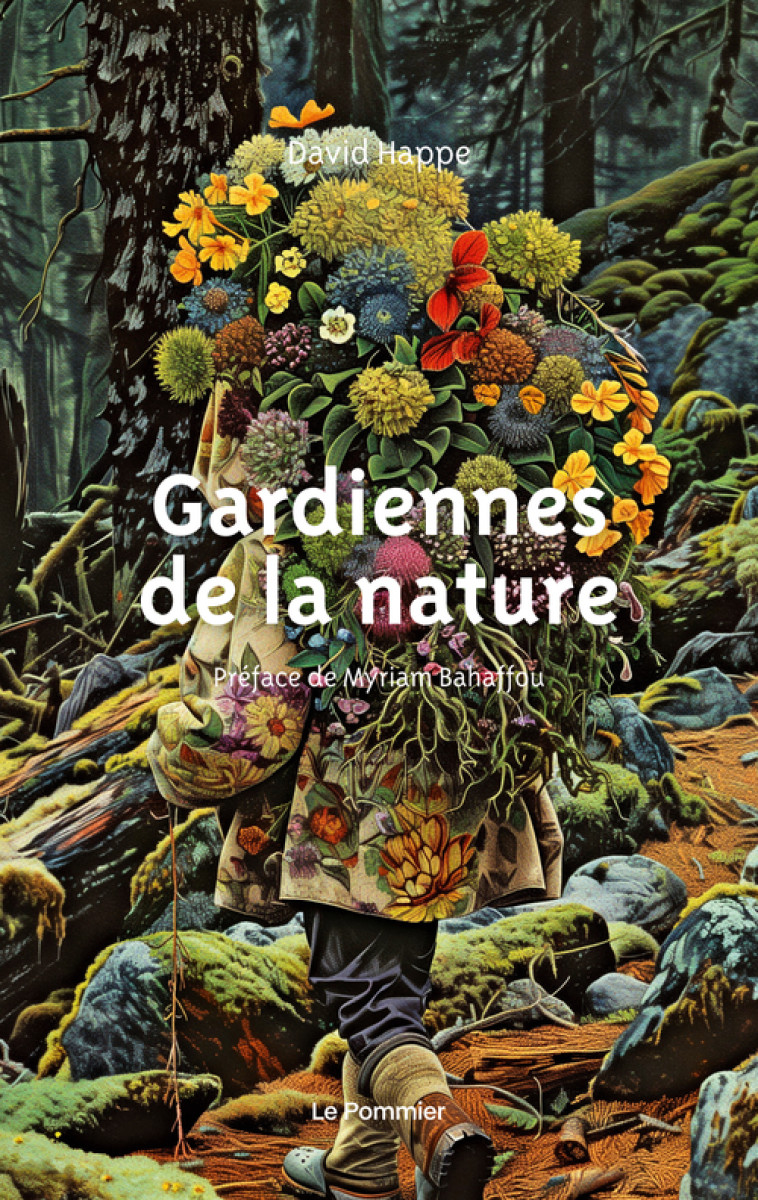 Gardiennes de la nature - David HAPPE, Myriam BAHAFFOU - POMMIER