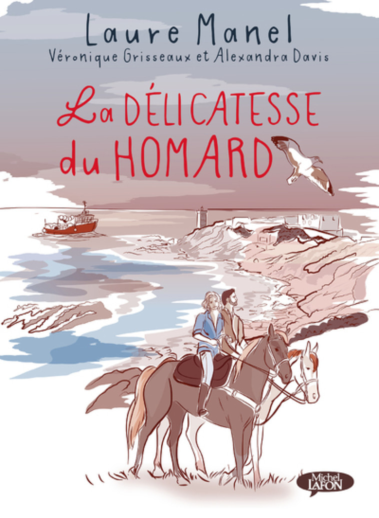 La délicatesse du homard - Laure Manel, Véronique Grisseaux, Alexandra Davis - MICHEL LAFON