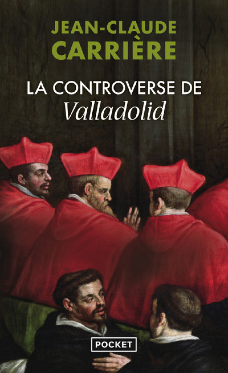 La controverse de Valladolid - Jean-Claude Carrière - POCKET