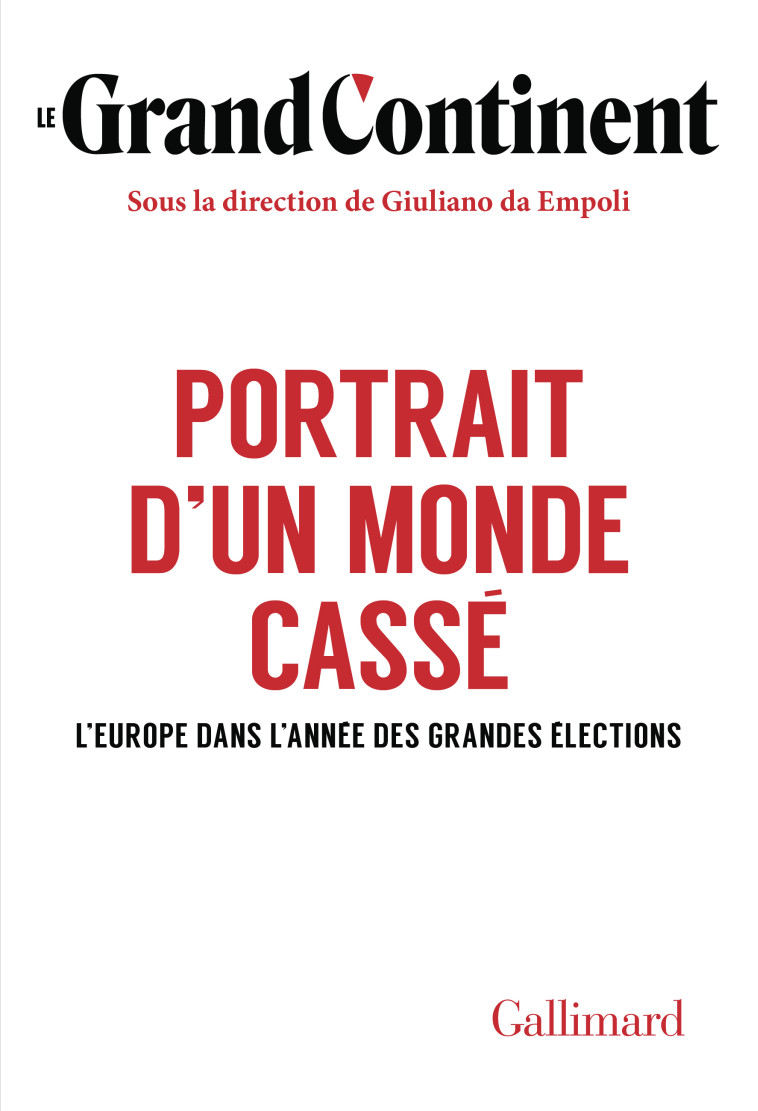 Portrait d'un monde cassé -  Le Grand Continent - GALLIMARD